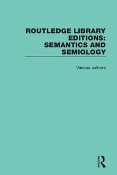 Misc. Routledge Library Editions: Semantics and Semiology Book
