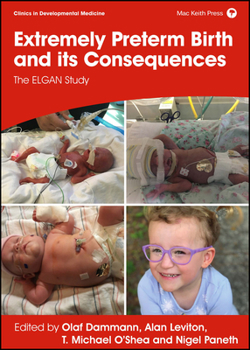 Hardcover Extremely Preterm Birth and Its Consequences: The Elgan Study Book