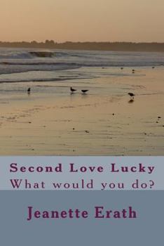 Paperback Second Love Lucky: What would you do? Book