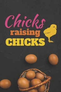 Paperback Chicks Raising Chicks: 2 Year Undated Weekly Planner For Those Who Raise Chickens Book