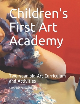 Paperback Children's First Art Academy: Two-year-old Art Curriculum and Activities Book