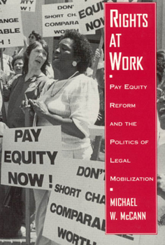 Paperback Rights at Work: Pay Equity Reform and the Politics of Legal Mobilization Book