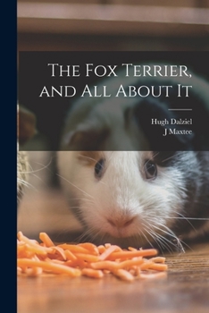 Paperback The Fox Terrier, and All About It Book