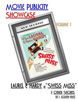 Paperback Movie Publicity Showcase Volume 1: Laurel and Hardy in "Swiss Miss" Book