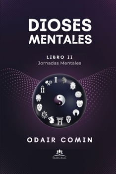 Paperback Dioses Mentales: Jornadas Mentales - Libro II [Spanish] Book