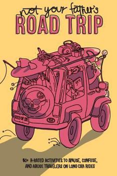 Paperback Not Your Father's Road Trip Book