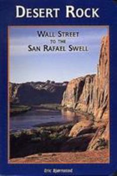 Paperback Desert Rock II Wall Street to the San Rafael Swell: Wall Street to the San Rafael Swell Book