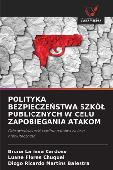Polityka BezpieczeNstwa Szkól Publicznych W Celu Zapobiegania Atakom (Polish Edition)