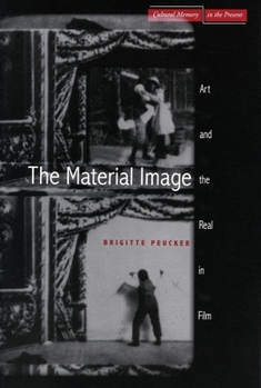 Paperback The Material Image: Art and the Real in Film Book