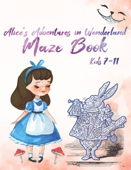 Paperback Alice's Adventures in Wonderland Maze Book, Kids 7-11 Book