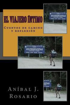 Paperback El viajero íntimo: (cuentos de camino y reflexión) [Spanish] Book