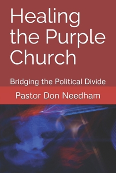 Paperback Healing the Purple Church: Bridging the Political Divide Book