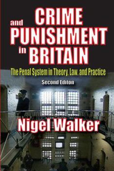 Hardcover Crime and Punishment in Britain: The Penal System in Theory, Law, and Practice Book