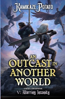 Paperback An Outcast in Another World 5: A Fantasy LitRPG Adventure (Book 5 - Warring Insanity) Book
