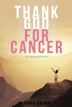 Paperback Thank God For Cancer Book