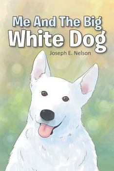 Paperback Me and the Big White Dog Book