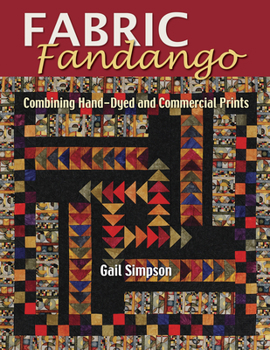 Paperback Fabric Fandango: Combining Hand Dyed and Commercial Prints Book