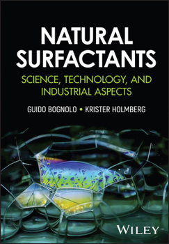 Natural Surfactants: Science, Technology and Industrial Aspects