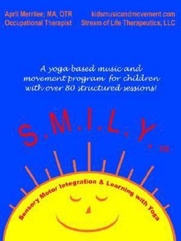 Paperback S.M.I.L.Y.: Sensory Motor Integration and Learning with Yoga Book