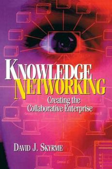 Paperback Knowledge Networking: Creating the Collaborative Company Book