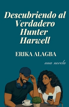 Paperback Descubriendo al Verdadero Hunter Harwell [Spanish] Book