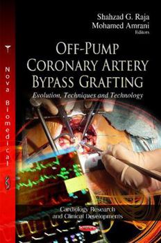 Hardcover Off-Pump Coronary Artery Bypass Grafting: Evolution, Techniques and Technology (Cardiology Research and Clinical Developoments) Book
