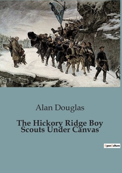 Paperback The Hickory Ridge Boy Scouts Under Canvas Book