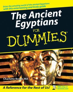 The Ancient Egyptians for Dummies - Book  of the Dummies