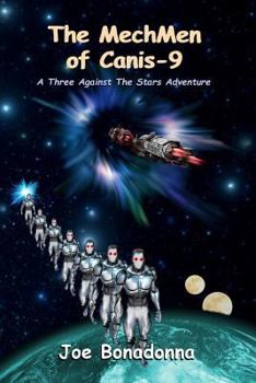 Paperback The Mechmen of Canis-9: A Three Against the Stars Adventure Book