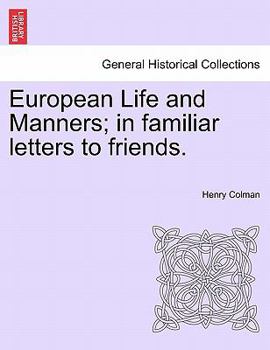 Paperback European Life and Manners; in familiar letters to friends. Book