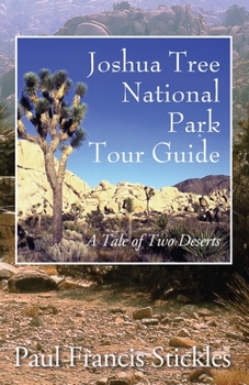 Paperback Joshua Tree National Park Tour Guide: A Tale of Two Deserts Book