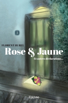 Paperback Rose & Jaune: Et Autres Déclarations... [French] Book
