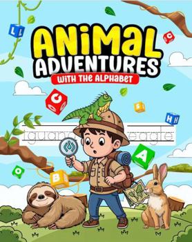 Paperback Animal Adventures With the Alphabet Book