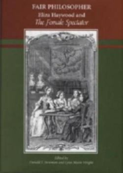 Hardcover Fair Philosopher: Eliza Haywood and the Female Spectator Book