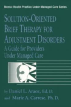 Paperback Solution-Oriented Brief Therapy for Adjustment Disorders: A Guide Book