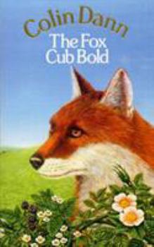 The Fox Cub Bold - Book #4 of the Animals of Farthing Wood