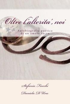 Paperback Oltre l'alterita', noi [Italian] Book