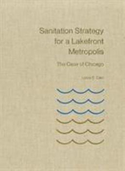 Hardcover Sanitation Strategy for a Lakefront Metropolis: The Case of Chicago Book