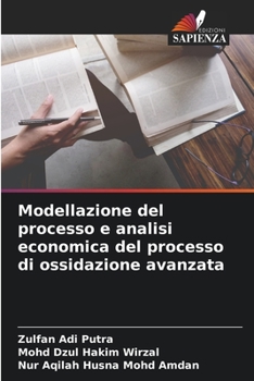 Paperback Modellazione del processo e analisi economica del processo di ossidazione avanzata [Italian] Book