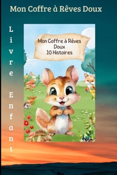 Paperback Mon Coffre à Rêves Doux: 10 Histoires [French] Book