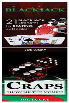 Paperback Blackjack & Craps: 21 Blackjack Strengths to Beating the Dealer! & Show Me the Money! Book