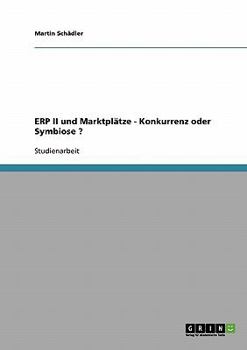 Paperback ERP II und Marktplätze - Konkurrenz oder Symbiose ? [German] Book