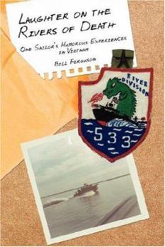 Paperback Laughter on the Rivers of Death: One Sailor's Humorous Experiences in Vietnam Book