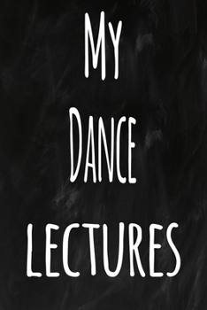 My Dance Lectures: The perfect gift for the student in your life - unique record keeper!