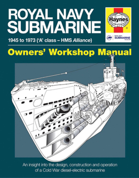 Hardcover Royal Navy Submarine: 1945 to 1973 ('a' Class - HMS Alliance) Book