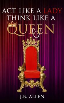 Paperback Act Like a Lady; Think Like a Queen Book