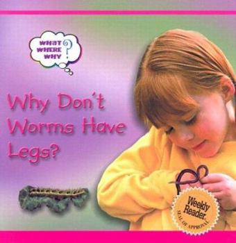 Library Binding Why Don't Worms Have Legs? Book