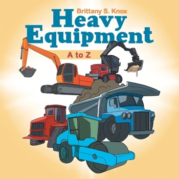 Paperback Heavy Equipment: A to Z Book