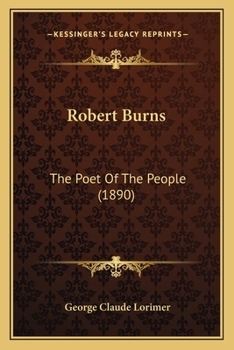 Paperback Robert Burns: The Poet Of The People (1890) Book