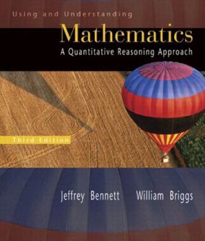 Hardcover Using and Understanding Mathematics : A Quantitative Reasoning Approach Book